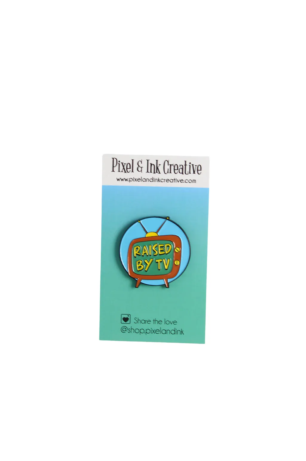 Raised by TV Enamel Pin by  Pixel & Ink Creative